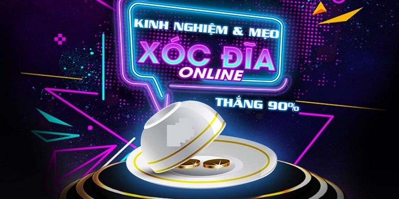 Tổng hợp các cách đánh xóc đĩa online luôn thắng