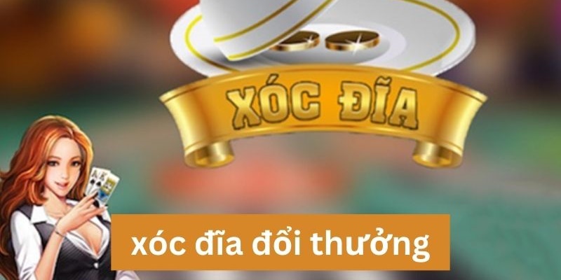 Chiến thuật chơi xóc đĩa Việt Nam dễ ăn tiền từ cao thủ lão làng