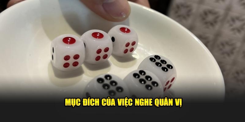 Mục đích của việc nghe quân vị